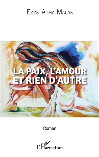Emprunter La paix, l'amour et rien d'autre livre