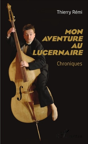 Emprunter Mon aventure au Lucernaire livre
