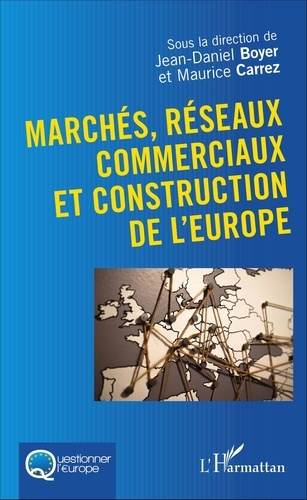 Emprunter Marchés, réseaux commerciaux et construction de l'Europe livre