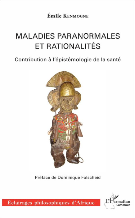 Emprunter Maladies paranormales et rationalités. Contribution à l'épistémologie de la santé livre
