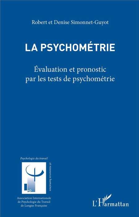 Emprunter La psychométrie. Evaluation et pronostic par les tests de psychométrie livre