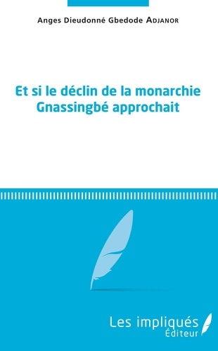 Emprunter Et si le déclin de la monarchie Gnassingbé approchait livre