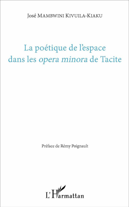 Emprunter La poétique de l'espace dans les opera minora de Tacite livre