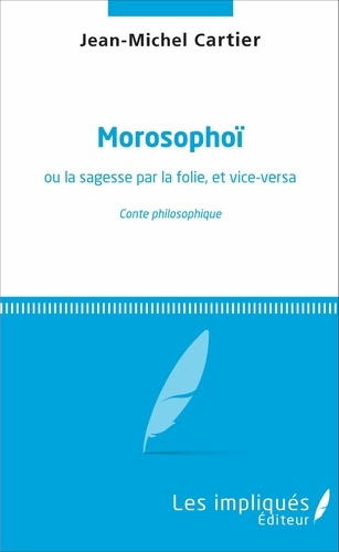 Emprunter Morosophoï ou la sagesse par la folie, et vice-versa livre