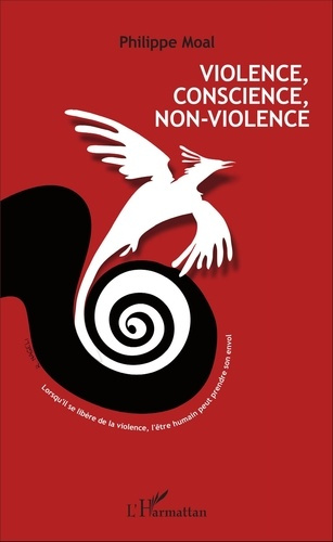 Emprunter Violence, conscience, non-violence. Lorsqu'il se libère de la violence, l'être humain peut prendre s livre