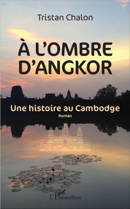 Emprunter A l'ombre d'Angkor. Une histoire au Cambodge livre