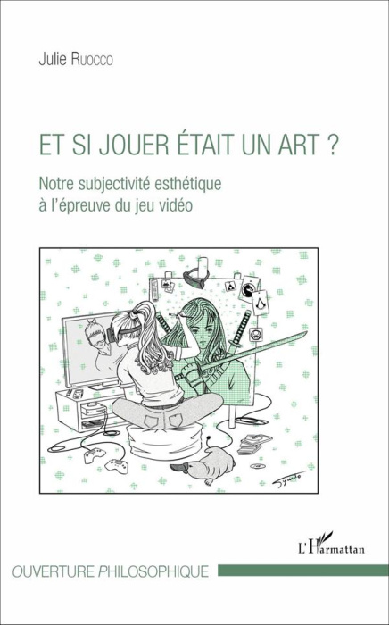 Emprunter Et si jouer était un art ? Notre subjectivité esthétique à l'épreuve du jeu vidéo livre
