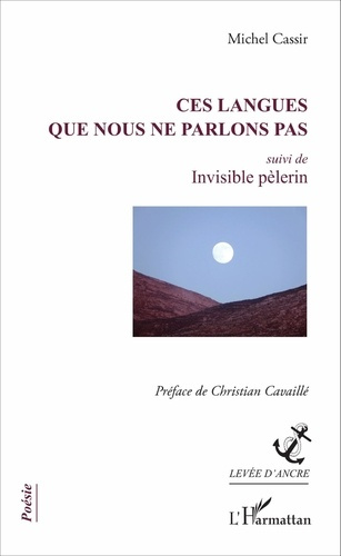 Emprunter Ces langues que nous ne parlons pas. Suivi de Invisible pèlerin livre