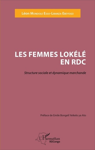 Emprunter Les femmes Lokélé en RDC. Structure sociale et dynamique marchande livre