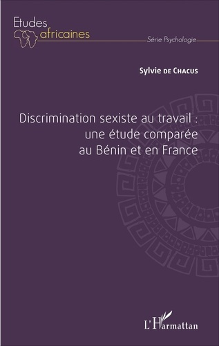 Emprunter Discrimination sexiste au travail : une étude comparée au Bénin et en France livre
