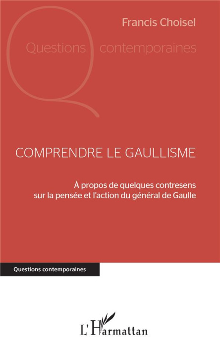 Emprunter Comprendre le gaullisme. A propos de quelques contresens sur la pensée et l'action du général de Gau livre