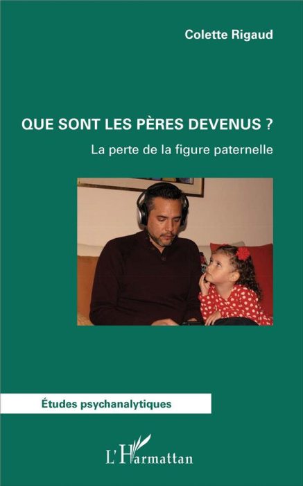 Emprunter Que sont les pères devenus ? La perte de la figure paternelle livre