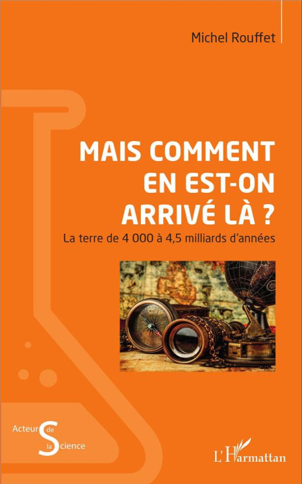 Emprunter Mais comment en est-on arrivé là ? La terre de 4 000 à 4,5 milliards d'années livre