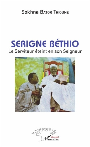 Emprunter Serigne Béthio. Le serviteur éteint en son Seigneur livre