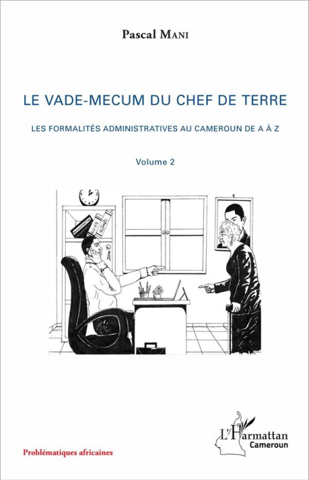 Emprunter Le vade-mecum du chef de terre. Volume 2, Les formalités administratives au Cameroun de A à Z livre