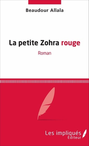 Emprunter La petite Zohra rouge. Roman livre