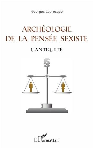 Emprunter Archéologie de la pensée sexiste. L'Antiquité livre
