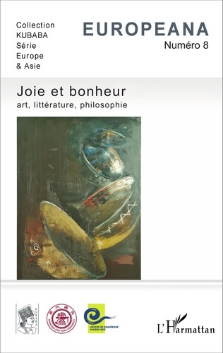 Emprunter Europeana N° 8 : Joie et bonheur. Art, littérature, philosophie livre