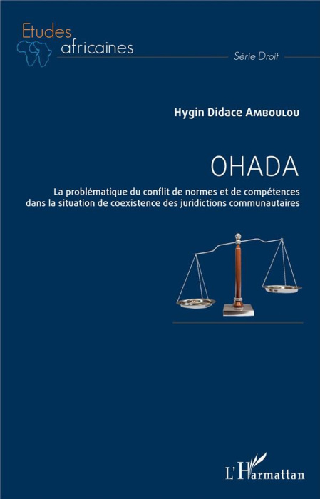 Emprunter OHADA. La problématique du conflit de normes et de compétences dans la situation de coexistence des livre