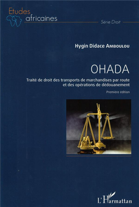 Emprunter OHADA. Traité de droit des transports de marchandises par route et des opérations de dédouanement livre