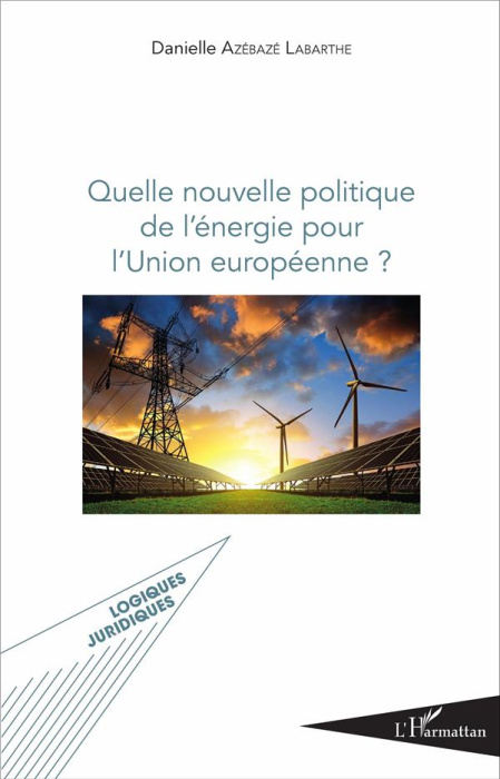 Emprunter Quelle nouvelle politique de l'énergie pour l'Union européenne ? livre