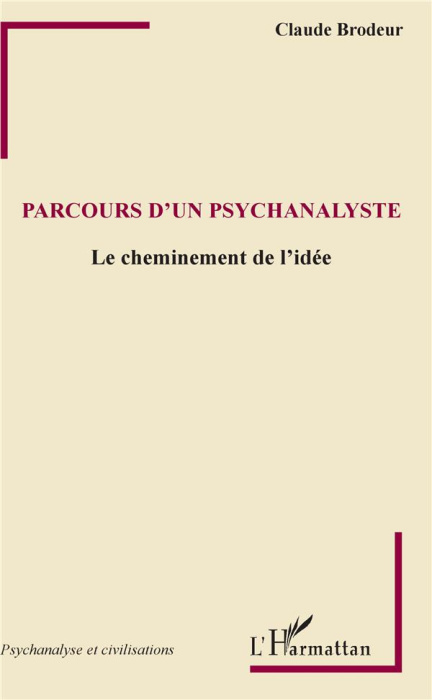 Emprunter Parcours d'un psychanalyste. Le cheminement de l'idée livre