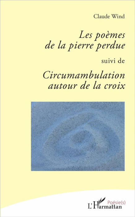 Emprunter Les poèmes de la pierre perdue suivi de Circumambulation autour de la croix livre
