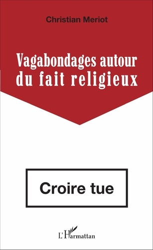Emprunter Vagabondages autour du fait religieux. Croire tue livre