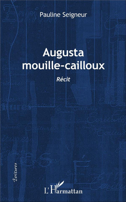 Emprunter Augusta Mouille-Cailloux. Récit livre