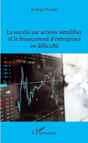 Emprunter La société par actions simplifiée et le financement d'entreprises en difficulté livre