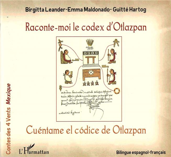 Emprunter Raconte-moi le codex d'Otlazpan. Edition bilingue français-espagnol livre