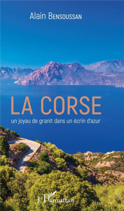 Emprunter La Corse. Un joyau de granit dans un écrin d'azur livre