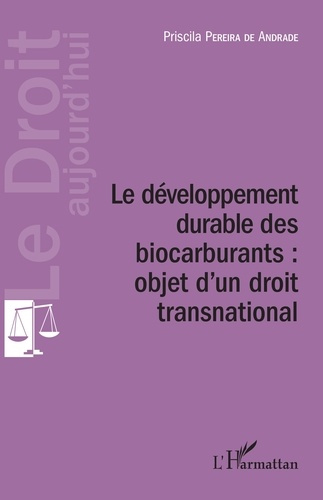 Emprunter Développement durable des biocarburants : objet d'un droit transnational livre