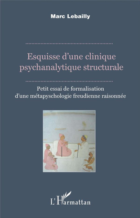 Emprunter Esquisse d'une clinique psychanalytique structurale. Petit essai de formalisation d'une métapsycholo livre