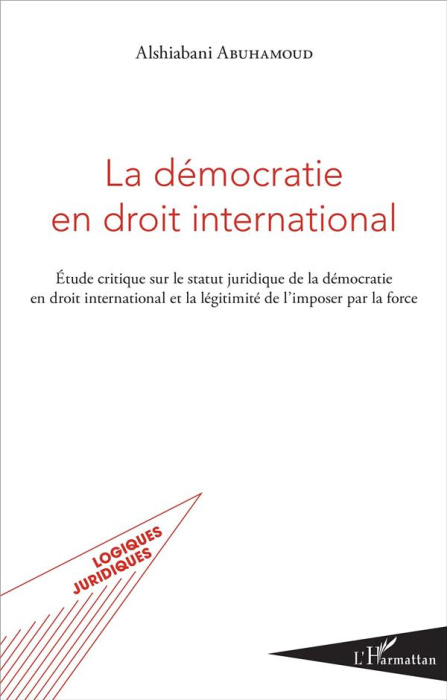 Emprunter La démocratie en droit international. Etude critique sur le statut juridique de la démocratie en dro livre