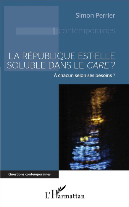 Emprunter La République est-elle soluble dans le care ? A chacun selon ses besoins ? livre
