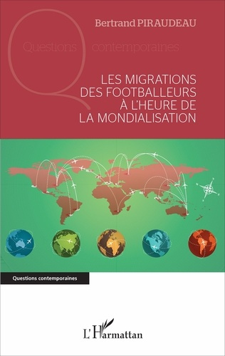 Emprunter Les migrations des footballeurs à l'heure de la mondialisation livre