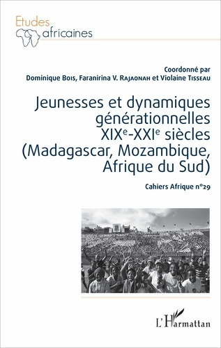 Emprunter Jeunesses et dynamiques générationnelles XIXe-XXIe siècles (Madagascar, Mozambique, Afrique du Sud). livre