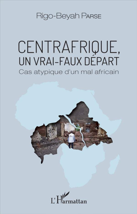 Emprunter Centrafrique, un vrai-faux départ. Cas atypique d'un mal africain livre