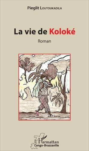 Emprunter La vie de Koloké livre