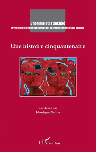 Emprunter L'Homme et la Société N° 201-202, 2016/3-4 : Une histoire cinquantenaire livre