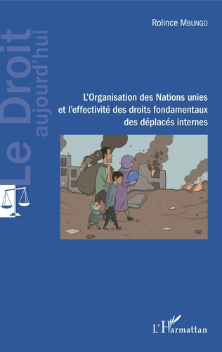 Emprunter L'Organisation des Nations unies et l'effectivité des droits fondamentaux des déplacés internes livre