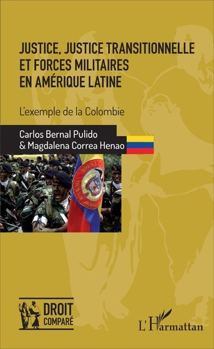 Emprunter Justice, justice transitionnelle et forces militaires en Amérique latine. L'exemple de la Colombie livre