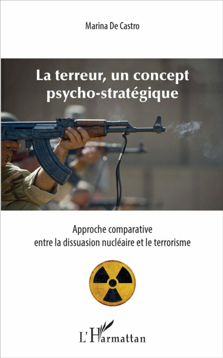 Emprunter La terreur, un concept psycho-stratégique. Approche comparative entre la dissuasion nucléaire et le livre