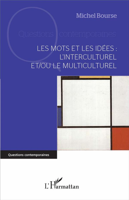 Emprunter Les mots et les idées : l'interculturel et/ou le multiculturel livre