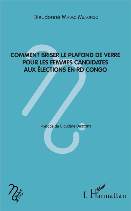 Emprunter Comment briser le plafond de verre pour les femmes candidates aux élections en RD Congo livre