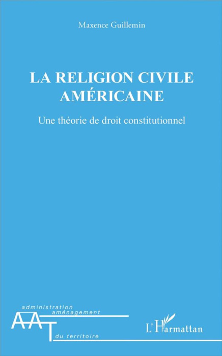 Emprunter La religion civile américaine. Une théorie de droit constitutionnel livre