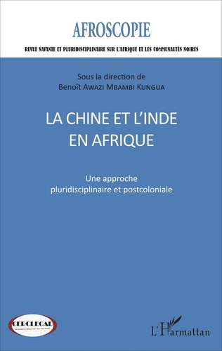 Emprunter Afroscopie N° 7 : La Chine et l'Inde en Afrique. Une approche pluridisciplinaire et postcoloniale livre