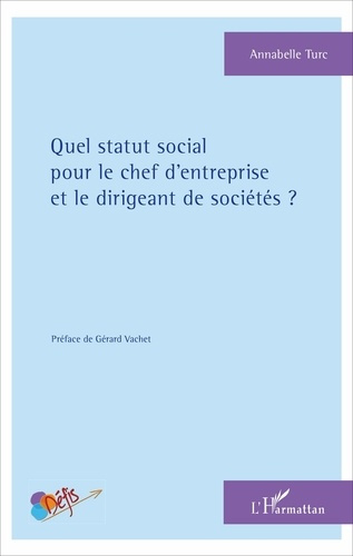 Emprunter Quel statut social pour le chef d'entreprise et le dirigeant de sociétés ? livre