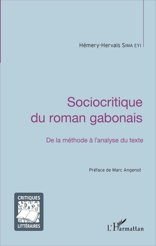 Emprunter Sociocritique du roman gabonais. De la méthode à l'analyse du texte livre
